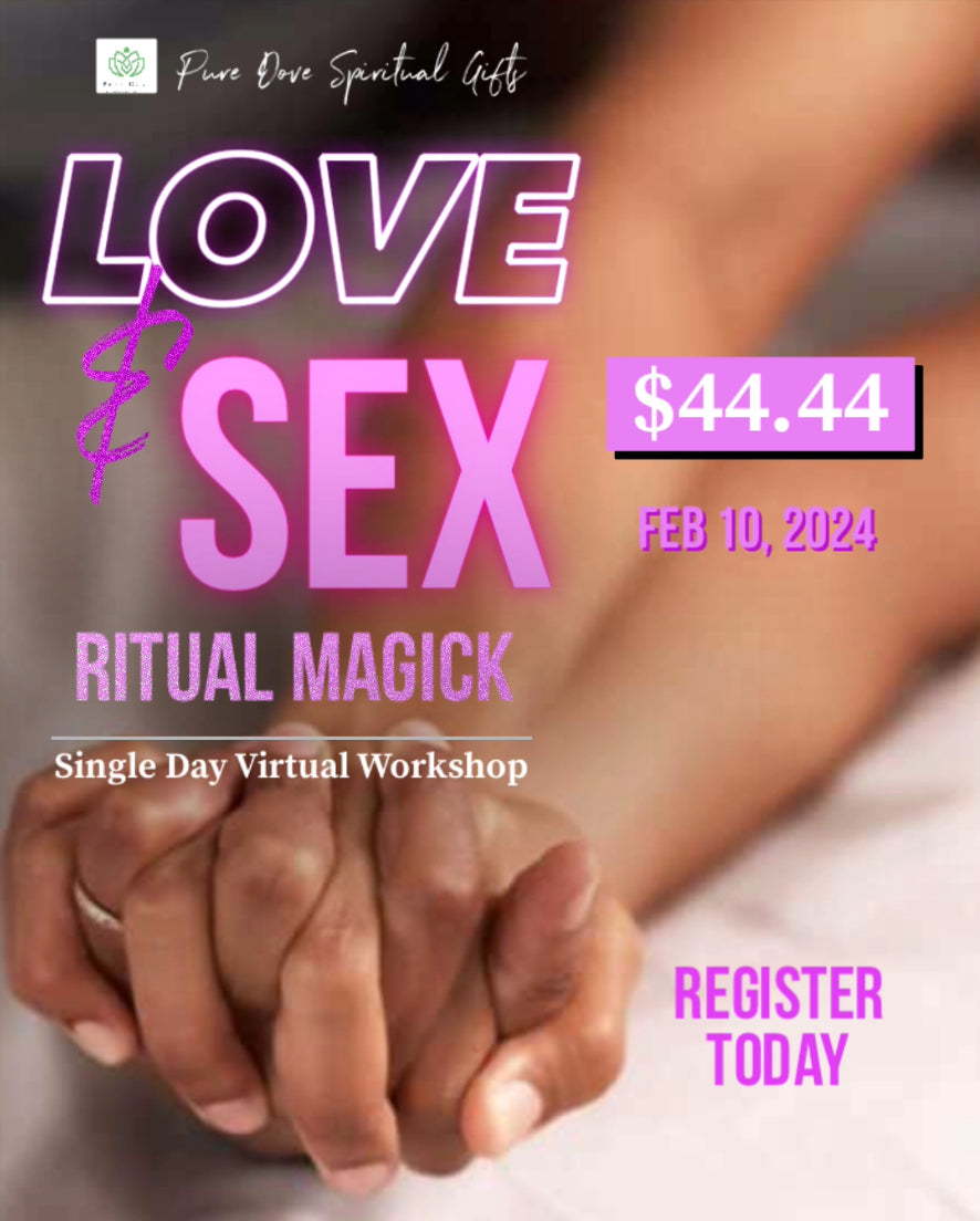 Love & Sex Ritual Magick Workshop – Pure Dove Spiritual Gifts